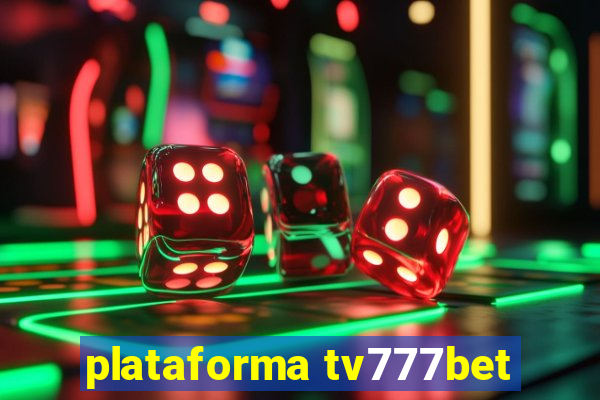 plataforma tv777bet